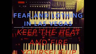 [シンセサイザーで弾いてみた ]　Fear, and Loathing in Las Vegas - Keep the Heat and Fire Yourself Up