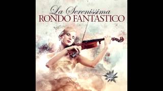 La Serenissima - Rondo Fantastico (MiniMix)