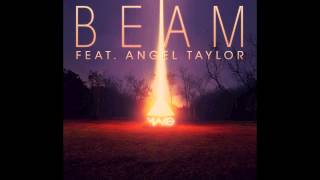 Beam Feat Angel Taylor (2013 Original Mix) - Mako