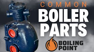 What Do Steam Traps and PRVs Actually Do? Common Boiler Parts Explained - The Boiling Point