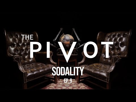 The Pivot: SODALITY Ep.9 - The Two Historical Structures Necessary for Reformation & Transformation