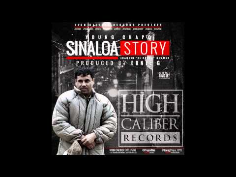 Young Chapo - Sinaloa Story [Produced & Mixed by Ernie G] 2013