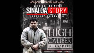 Young Chapo - Sinaloa Story [Produced & Mixed by Ernie G] 2013