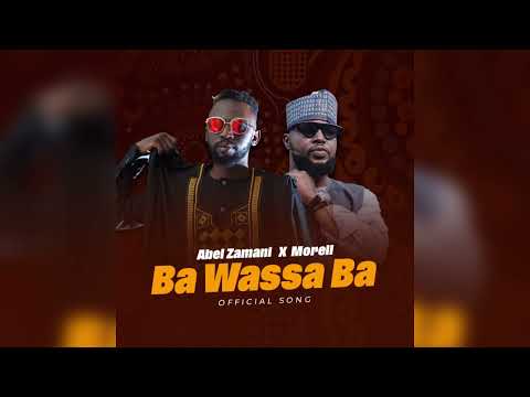 Abel Zamani - Ba Wassa Ba ( Ft Morell )