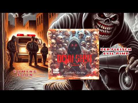 Zer.Fleisch & Evil Pimp - DEVIL SHYT IS WHAT I DO (COMING SOON) PROD. Rask Beats