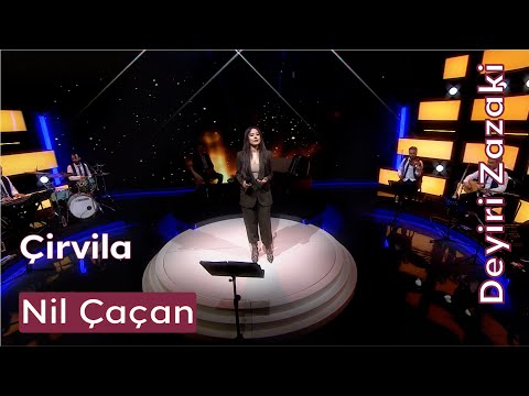 Nil Çaçan | Çirvila