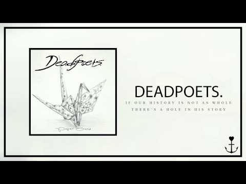 Deadpoets. - If Our History Is Not As Whole, There's A Hole In His Story
