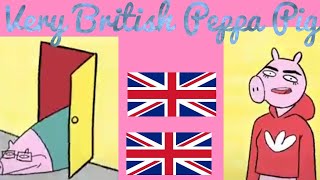 Very British Peppa Pig 🐽 TikTok