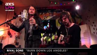 Rival Sons Perform "Burn Down Los Angeles" on AXS Live