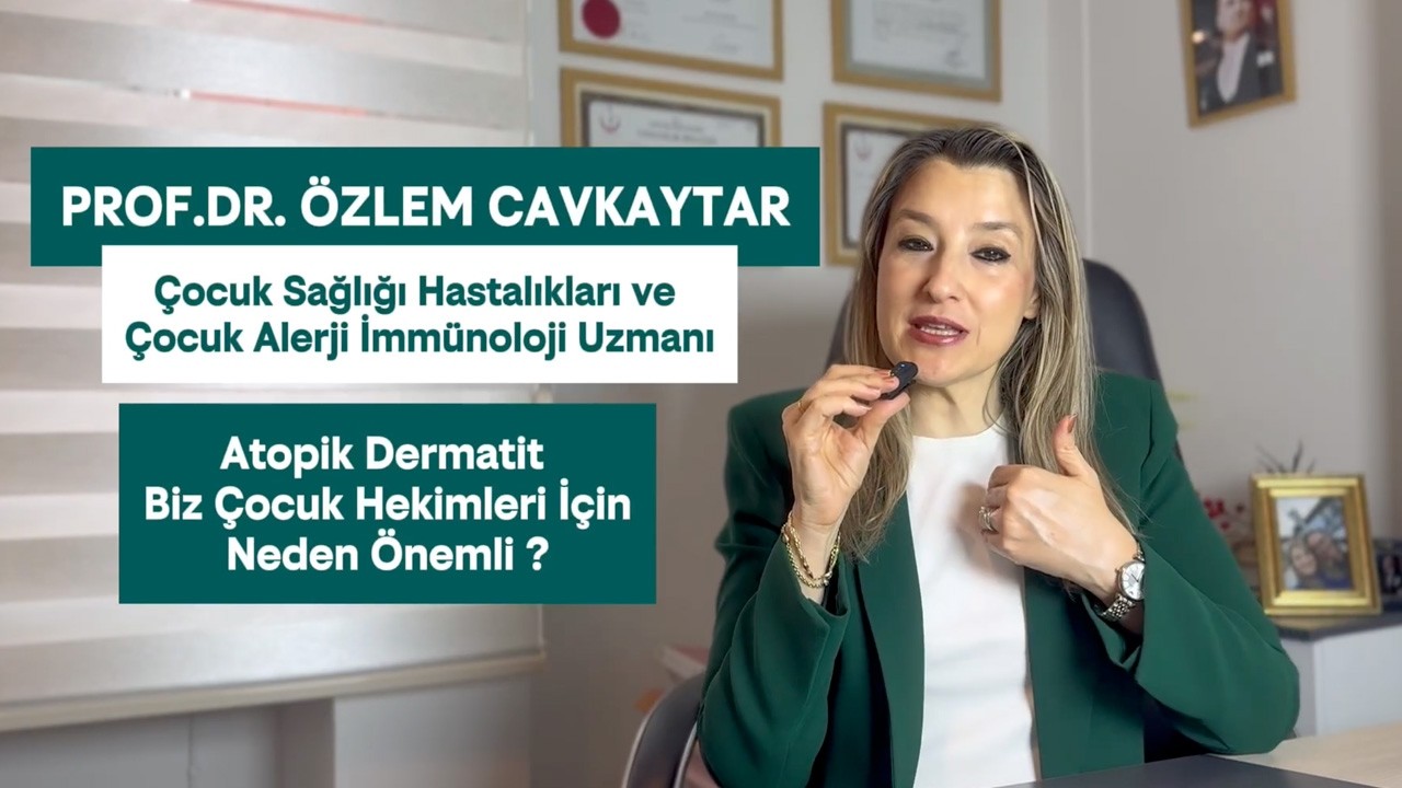 Atopik Dermatit Biz Çocuk Hekimleri İçin Neden Önemli!
