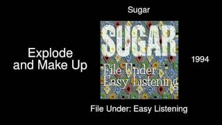Sugar - Explode and Make Up - File Under: Easy Listening [1994]