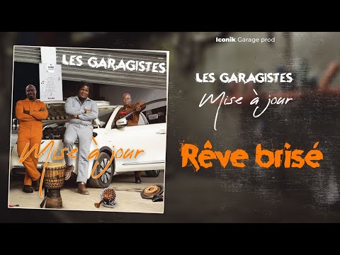 Les Garagistes - Rêve Brisé (Audio Officiel)