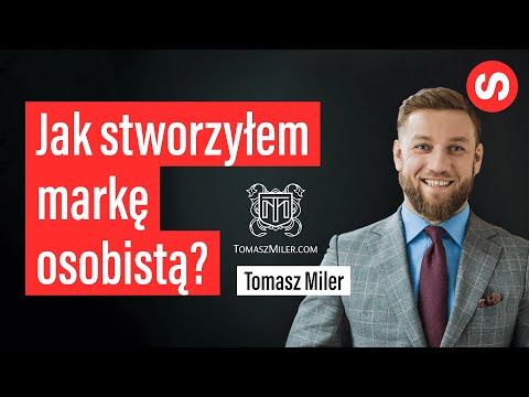 Budowanie marki osobiste z Tomaszem Milerem