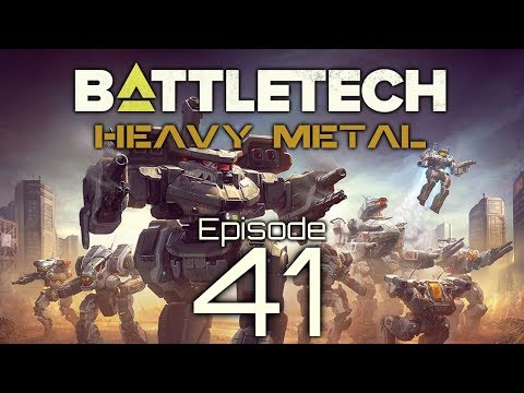 BattleTech | Heavy Metal | Episode 41