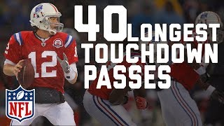 Tom Brady&#39;s 40 Longest Touchdown Passes | NFL Highlights