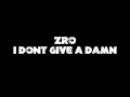 Zro- I Dont Give A Damn
