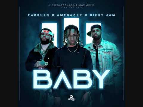 Alex Gargolas, Amenazzy, Farruko, Nicky Jam — Baby