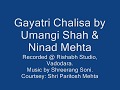 Gayatri Chalisa. by Ninad Mehta/ Umangi