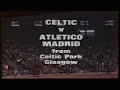 1973/74 - Celtic v Atletico Madrid (European Cup S/F 1st Leg - 10.4.74)