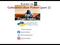 Karatu Na 01 Gabatarwa Akan Python PART 2