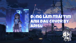 Cover art for đừng làm trái tim anh đau