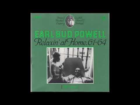 ‎Bud Powell – Relaxin' At Home, 61-64  -- Full Album