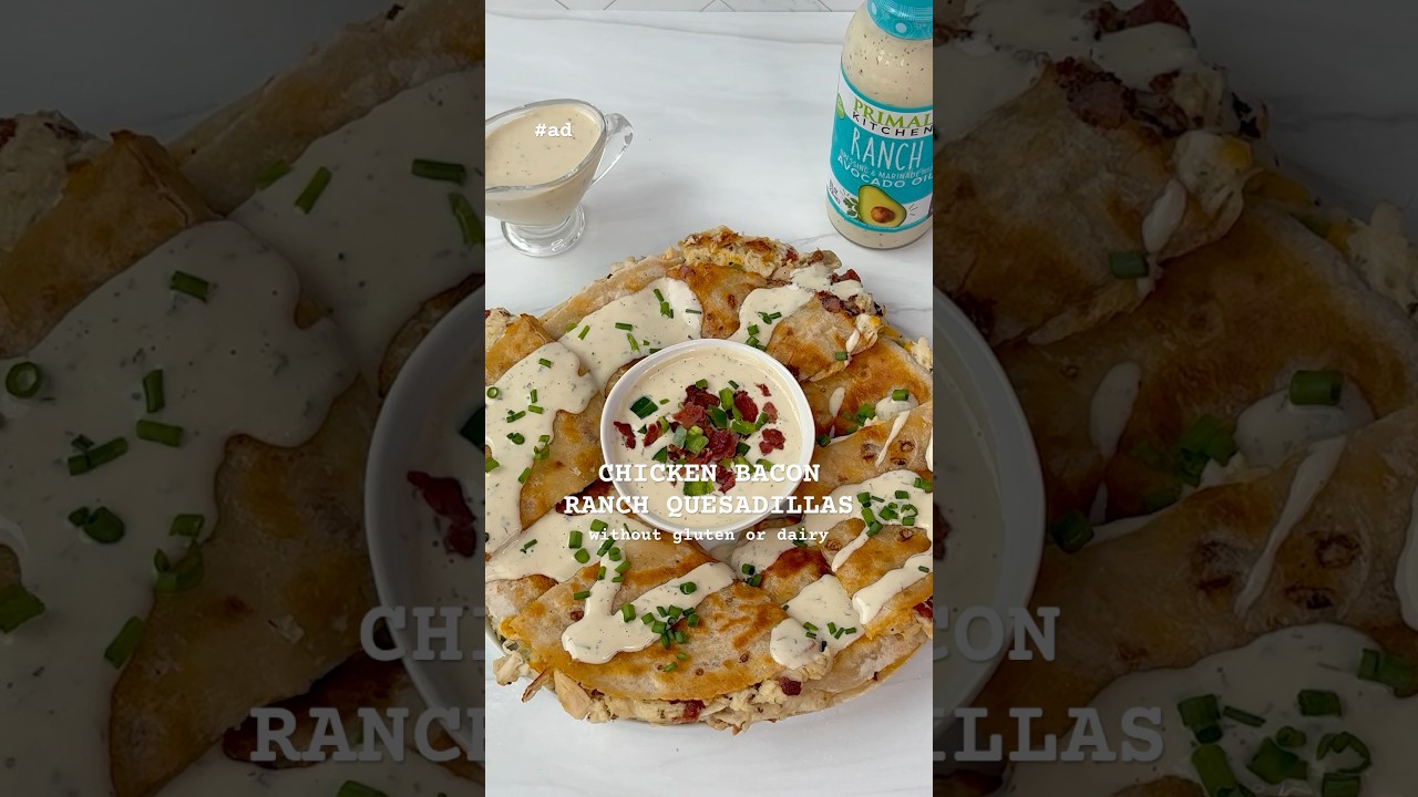 CHICKEN BACON RANCH QUESADILLAS #recipe #primalkitchenpartner @theprimalkitchen