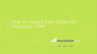 How to import data into Maximizer from an Excel spreadsheet
