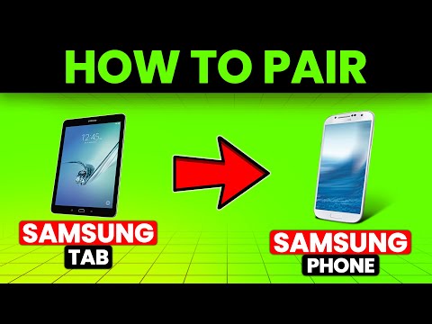 How To Pair Samsung Tablet To Samsung Phone (How To Connect/Sync Samsung Tablet To Samsung Phone)