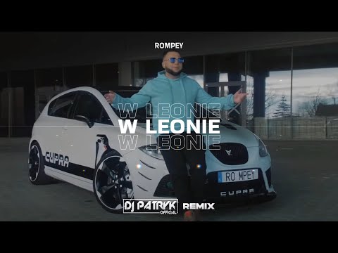 Rompey - W Leonie (DJ PATRYK REMIX 2024)