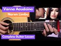 Vanna Aaudaina - Naren Limbu | Complete Guitar Lesson | Intro, Fillups & Solo