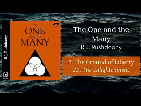 2.3. The Enlightenment (Audiobook) - The One and the Many - RJ Rushoony