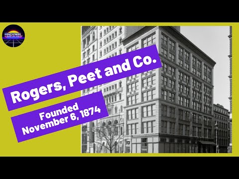 The History of Rogers, Peet and Company - Founded on November 6, 1874