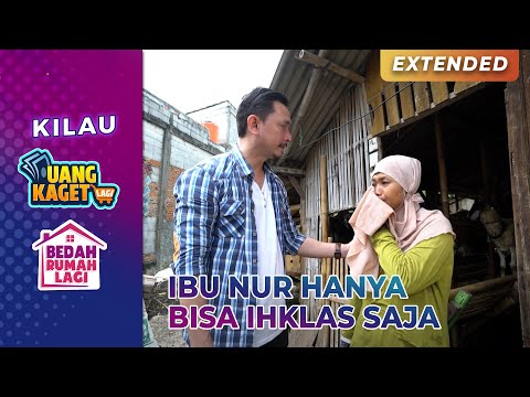 SEDIH! Ibu Nur Hanya Bisa Hidup Ikhlas | KILAU UANG KAGET & BEDAH RUMAH | PART 3/8