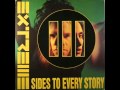 III Sides To Every Story - Extreme (FULL) 
