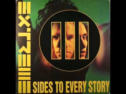III Sides To Every Story - Extreme (FULL)