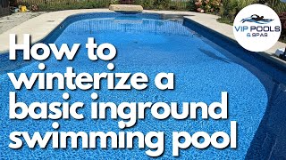 How To Winterize a Basic Inground Swimming Pool / Closing a Pool for Winter / Pool Closing Tips