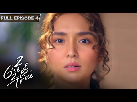 [ENG SUBS] Full Episode 4 | 2 Good 2 Be True | Kathryn Bernardo, Daniel Padilla