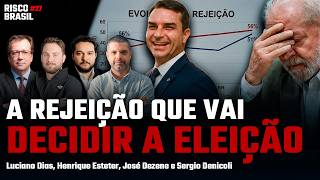 A BATALHA DA REJEIÇÃO: LULA OU FLÁVIO BOLSONARO, QUEM CHEGA MAIS FORTE? | Risco Brasil #27