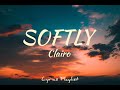 CLAIRO- Softly (Lyrics)
