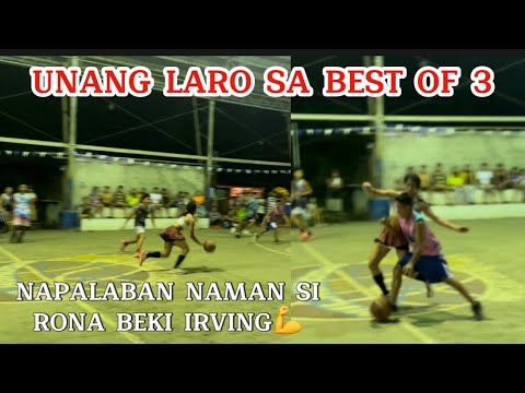 UNANG LARO SA BEST OF 3 NAPALABAN NA NAMAN SI RONA BEKI IRVING
