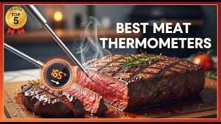 TOP 5 Best Digital Meat Thermometer 2026