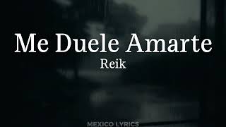Reik - Me Duele Amarte (Letra)