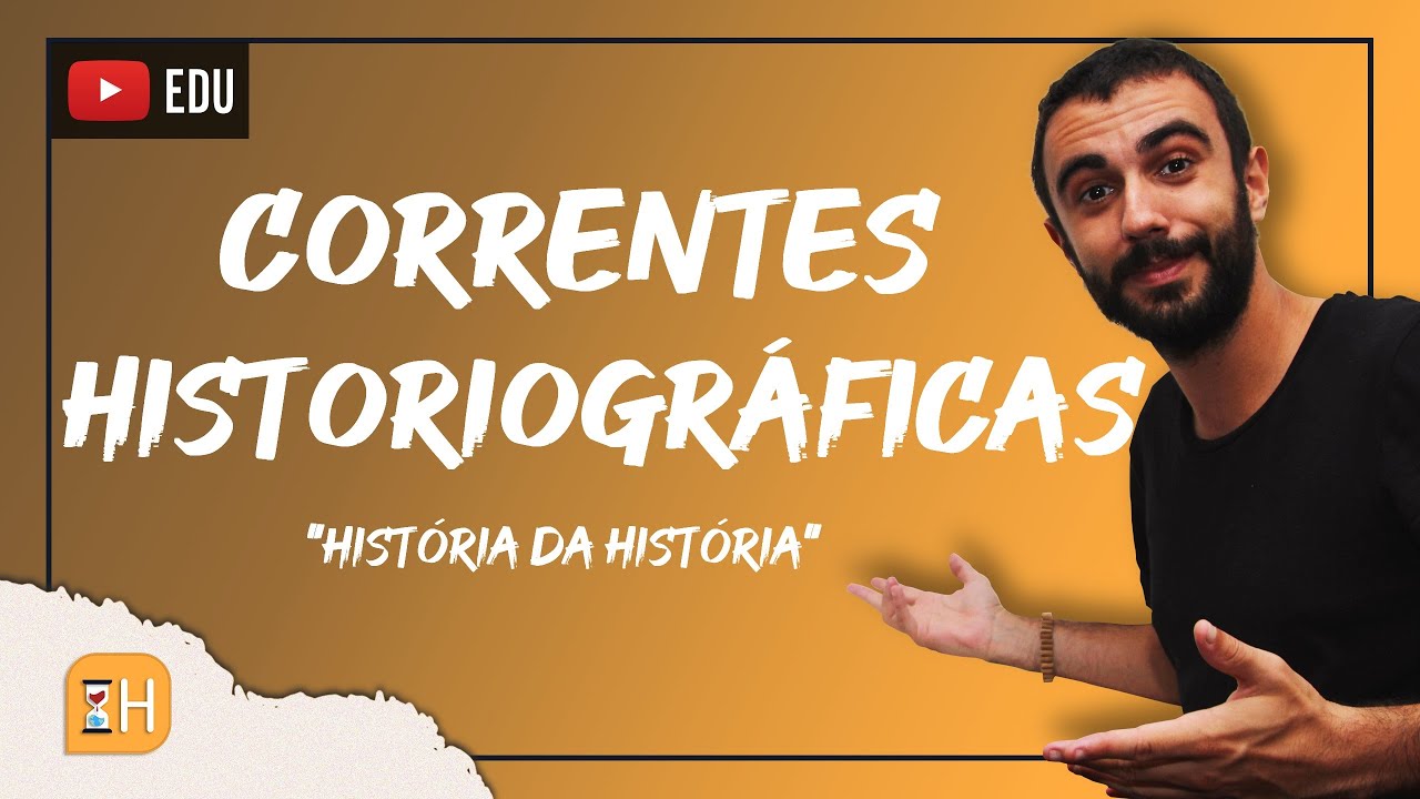 Correntes Historiográficas - "História da História"