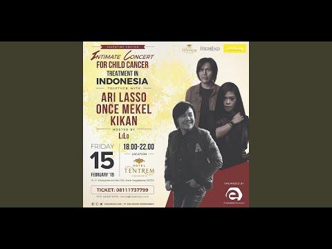 #Arilasso & #Once mantan vokalis #Dewa19 bareng #Kikan dan #Lilo di #Konser #Valentine #Kanker #Anak