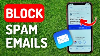 How to Block Spam Emails on iPhone - Full Guide