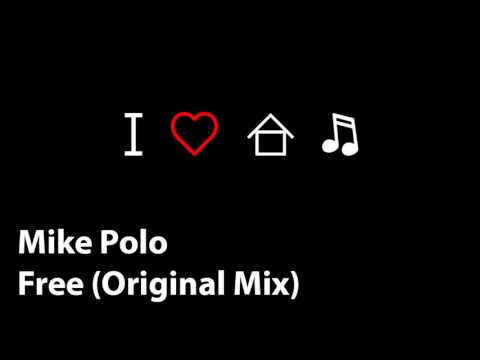 Free (Original Mix) - Mike Polo