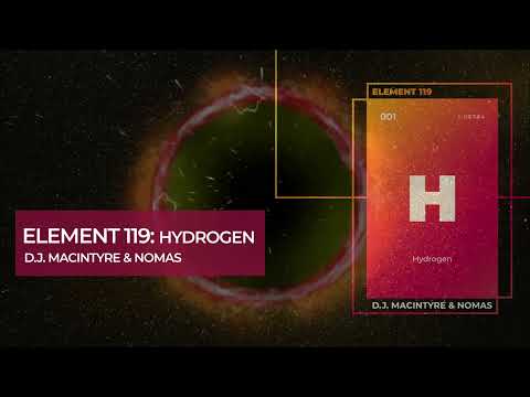 D.J. MacIntyre & Nomas - Element 119: Hydrogen