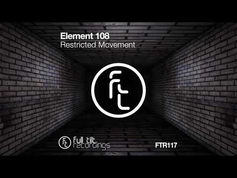 Element 108 -  Restricted Movement (Original Mix)