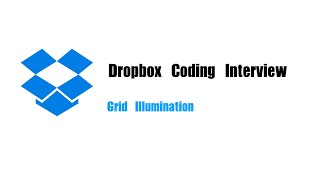 YouTube video 'Dropbox Coding Interview Question | Leetcode 1001 | Grid Illumination'